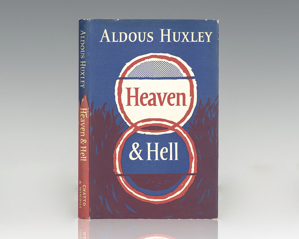 aldous huxley the doors of perception and heaven and hell aldous huxley the doors of perception and heaven and hell