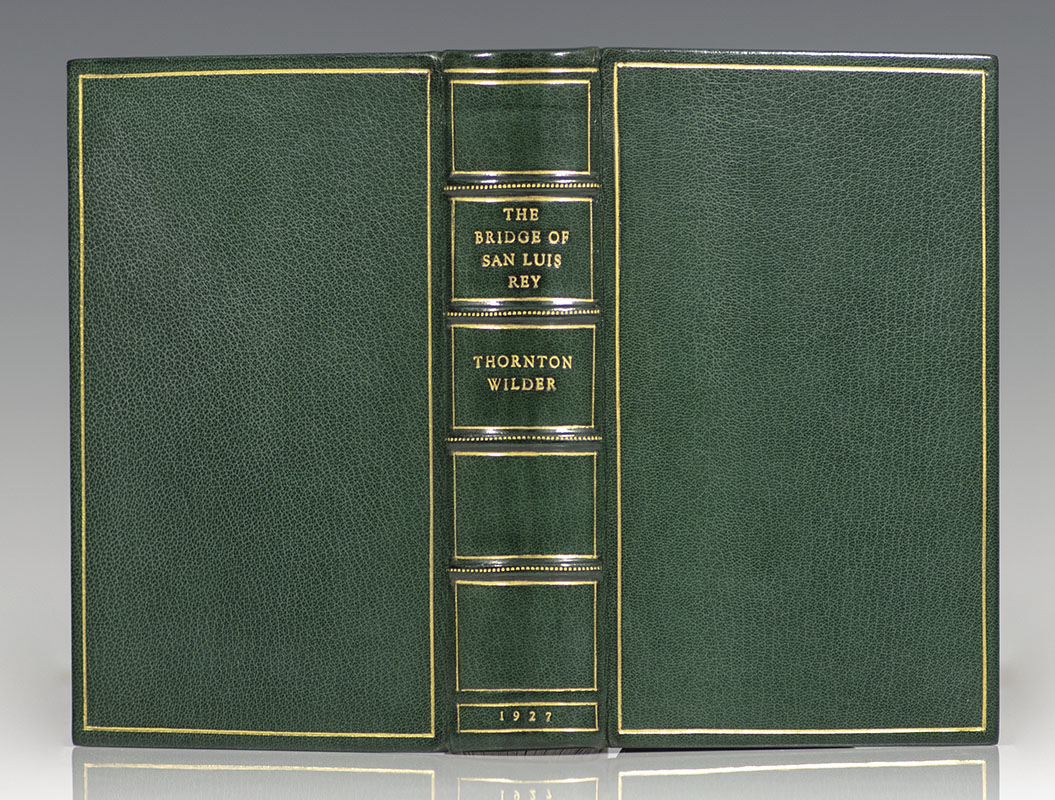 The Bridge of San Luis Rey by Thornton Wilder The Bridge of San Luis Rey by Thornton Wilder