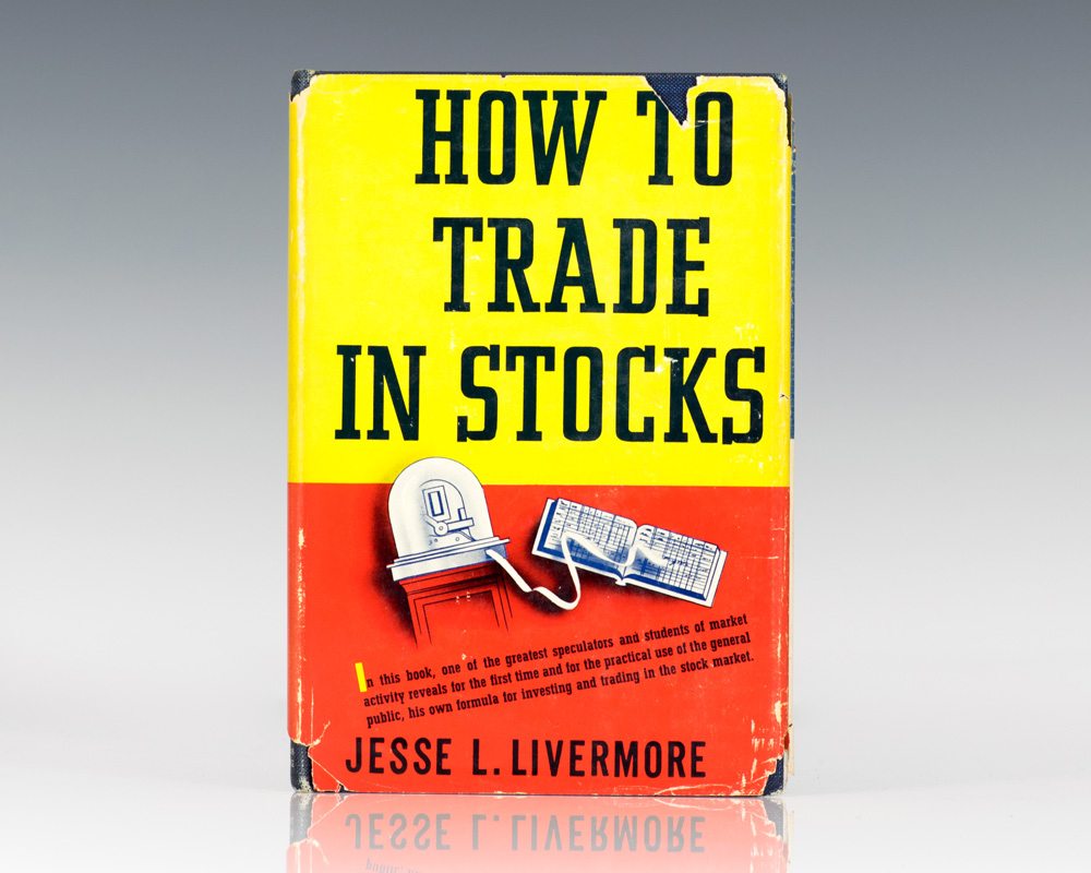 how to trade in stocks + livermore + free