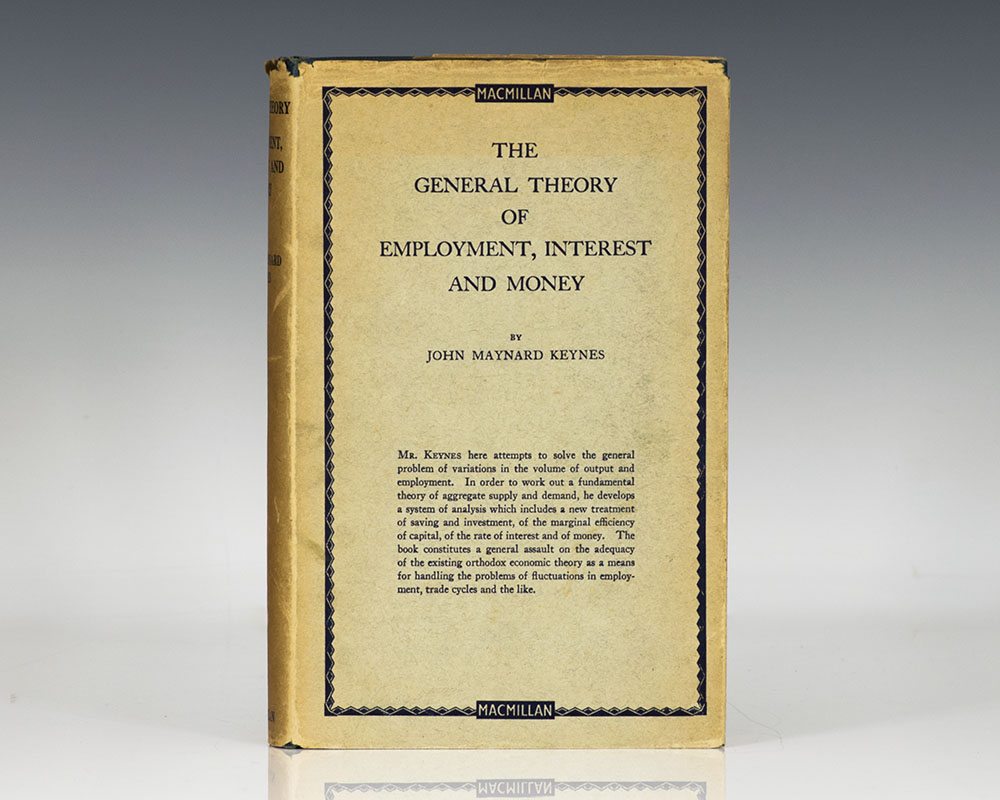 The General Theory of Employment, Interest, and Money by John Maynard Keynes The General Theory of Employment, Interest, and Money by John Maynard Keynes