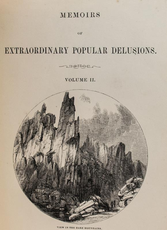 Memoirs of Extraordinary Popular Delusions and the Madness of Crowds