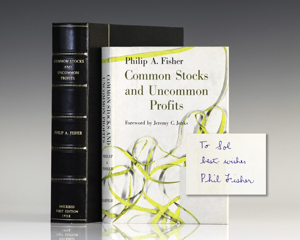 common stocks and uncommon profits by philip a fisher common stocks and uncommon profits by philip a fisher
