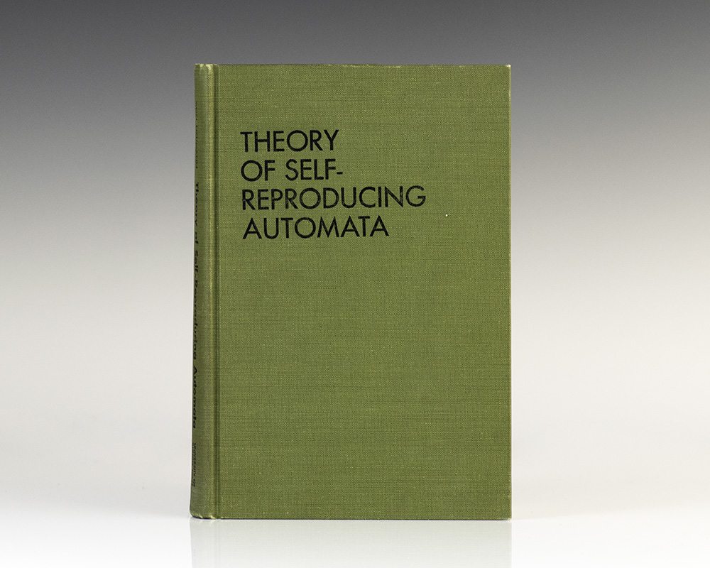 Theory Of Self Reproducing Automata John Von Neumann First Edition