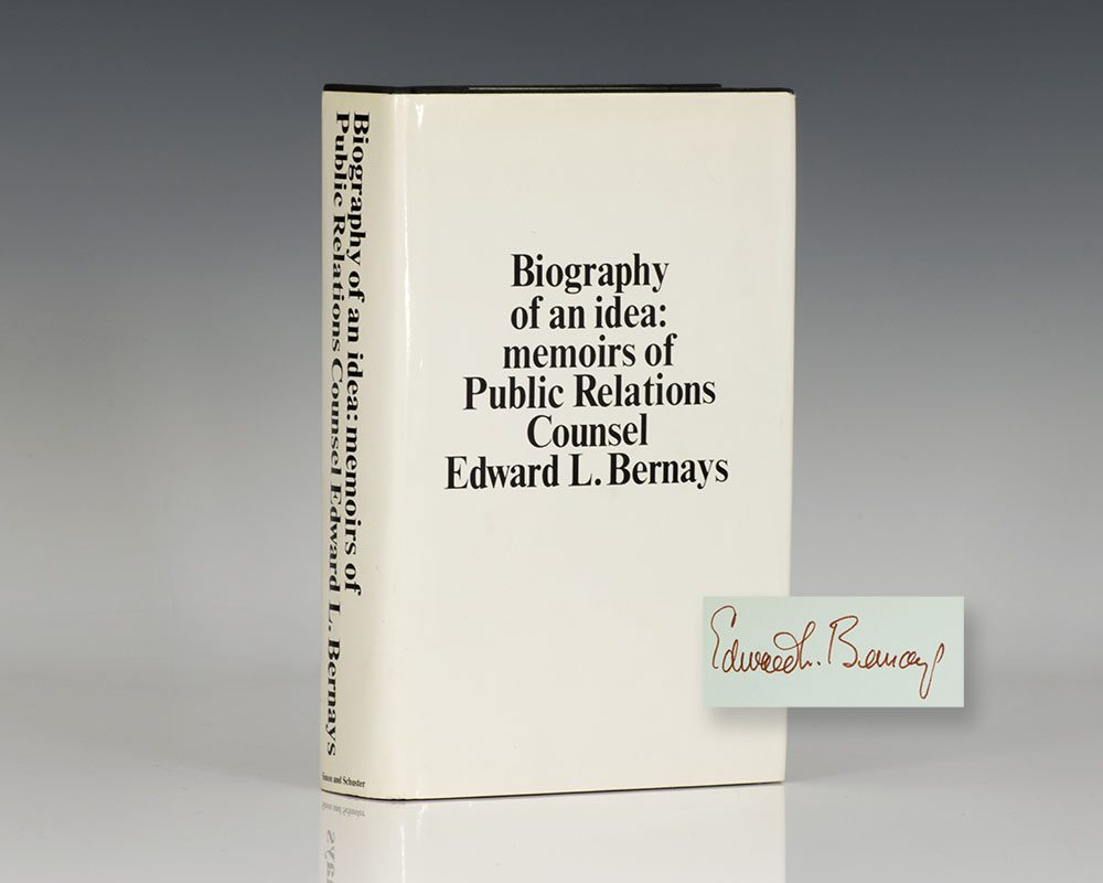 Biography of an Idea: Memoirs of Public Relations Counsel Edward L. Bernays.