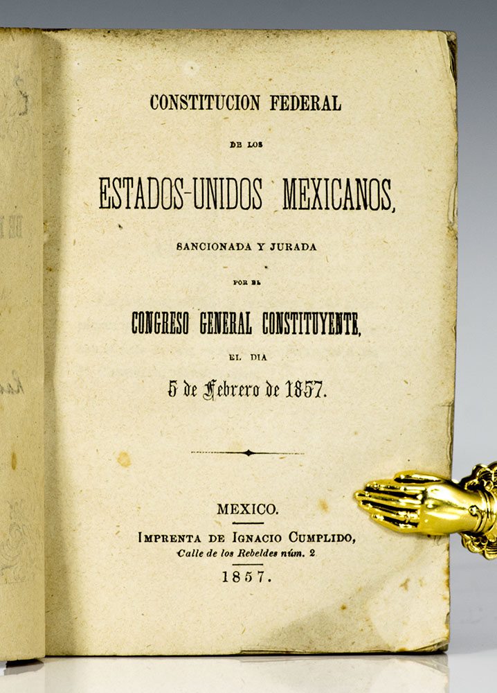 Constitucion Federal de los Estados Unidos Mexicanos.