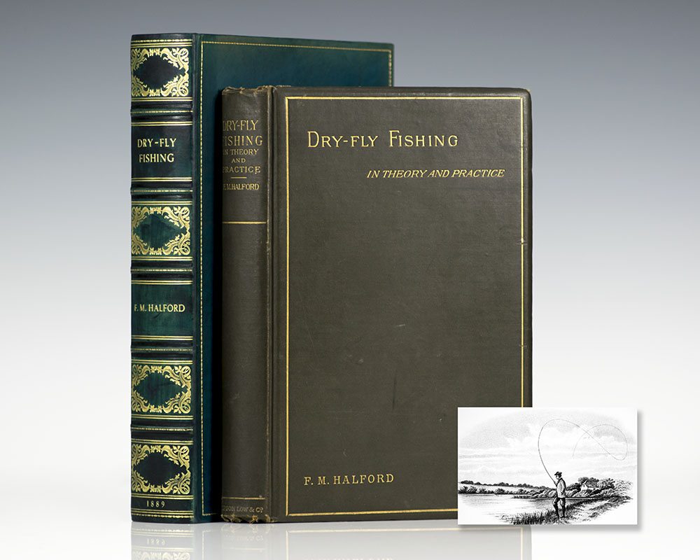 Dry-Fly Fishing in Theory and Practice Halford, Frederic First Edition