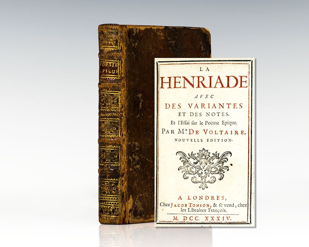 La Henriade avec des Variantes et des Notes. Et l’Effai sur le Poëme Epique.