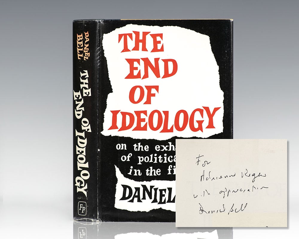 The End of Ideology: On the Exhaustion of Political Ideas In the Fifties.