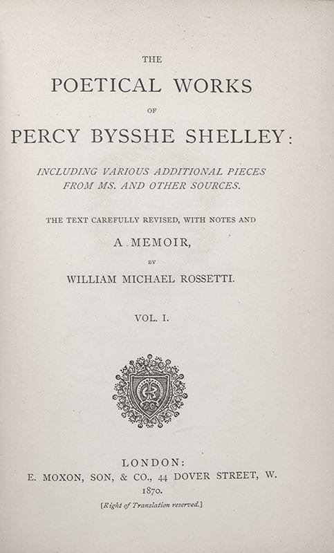 The Poetical Works of Percy Bysshe Shelley. Revised by William Michael Rossetti