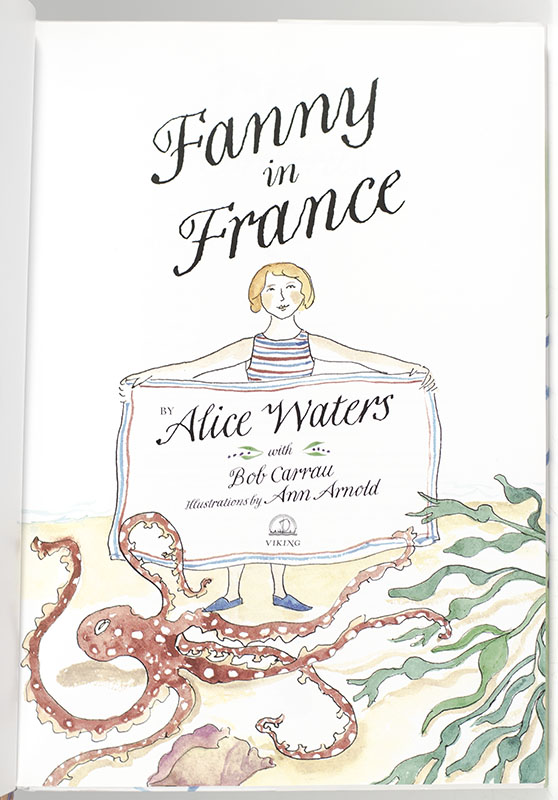 Fanny in France: Travel Adventures of a Chef's Daughter, with Recipes
