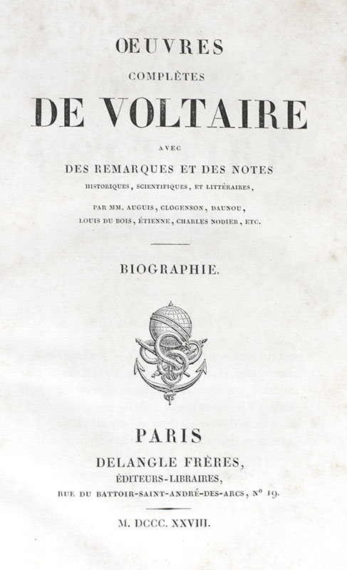 Oeuvres Complètes De Voltaire avec des Remarques et des Notes Historiques, Scientifiques, et Literaires Par Mm. Auguis, Clogenson, Daunou, Etc