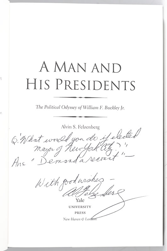 A Man and His Presidents: The Political Odyssey of William F. Buckley Jr