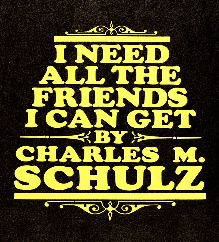 I Need All The Friends I Can Get