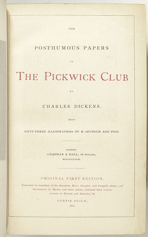The Posthumous Papers of the Pickwick Club.