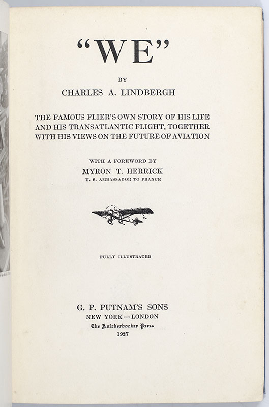 WE: The Famous Flier's Own Story of His Life and His Transatlantic Flight, Together With His Views on the Future of Aviation