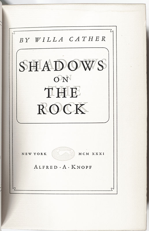Death Comes for the Archbishop; Alexander's Bridge; Shadows on the Rock.