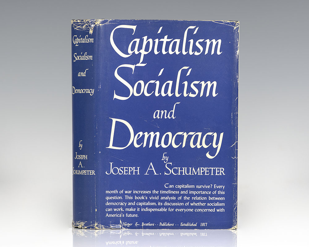 Capitalism In Joseph Schumpeters Capitalism Socialism And
