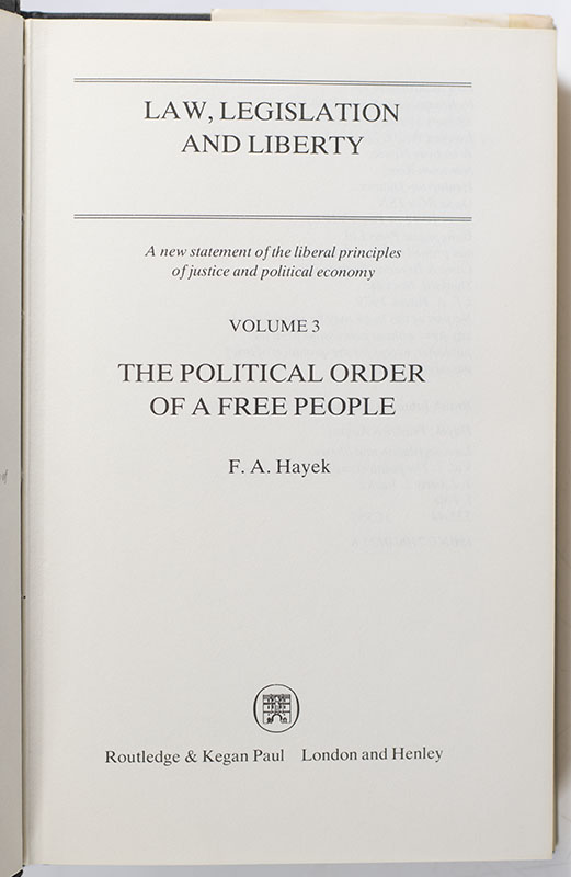 Law, Legislation and Liberty. A New Statement of the Liberal Principles of Justice and Political Economy.