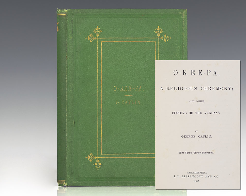 O-Kee-Pa: A Religious Ceremony: and other Customs of the Mandans.