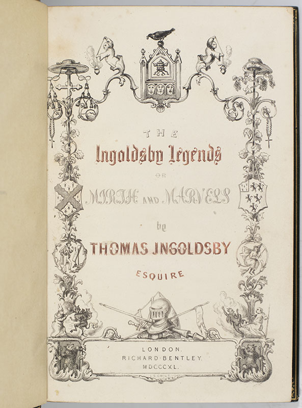 The Ingoldsby Legends: Or, Mirth & Marvels by Thomas Ingoldsby, Esquire First Series; Second Series; Third Series.