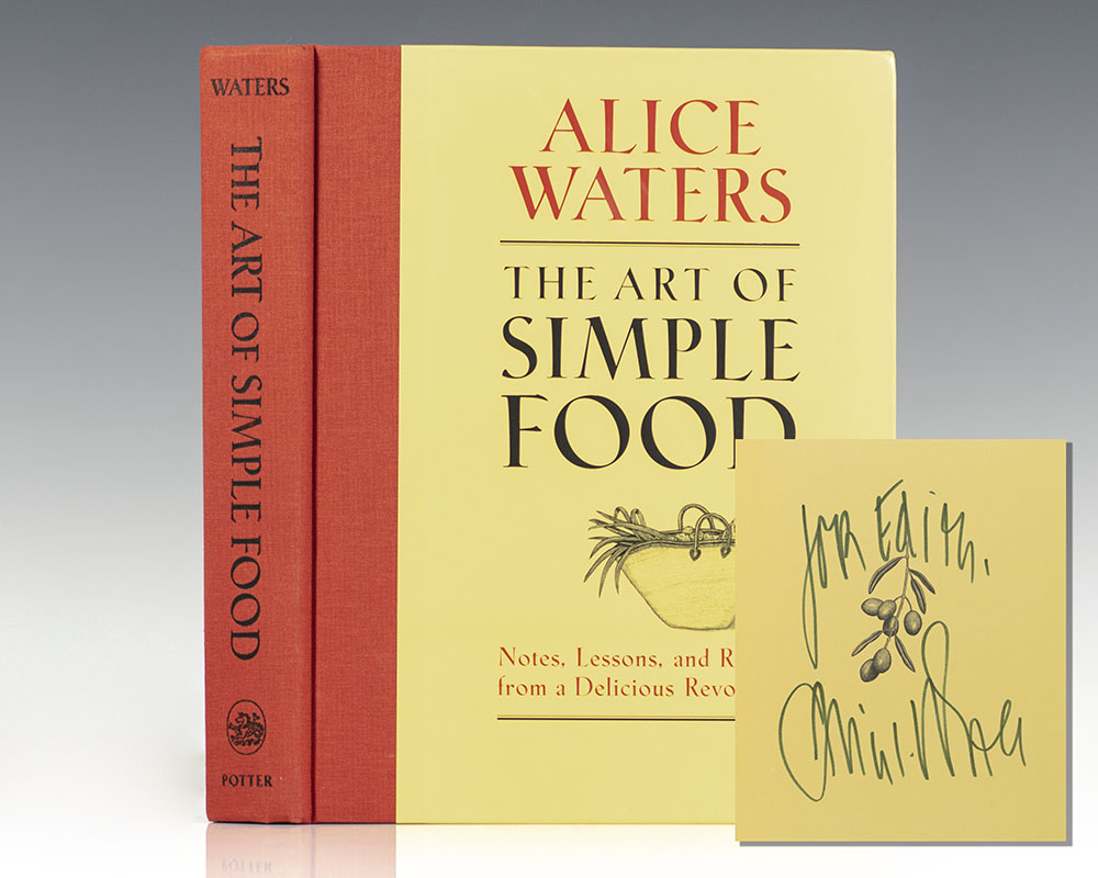 The Art of Simple Food: Notes, Lessons, and Recipes from a Delicious Revolution.
