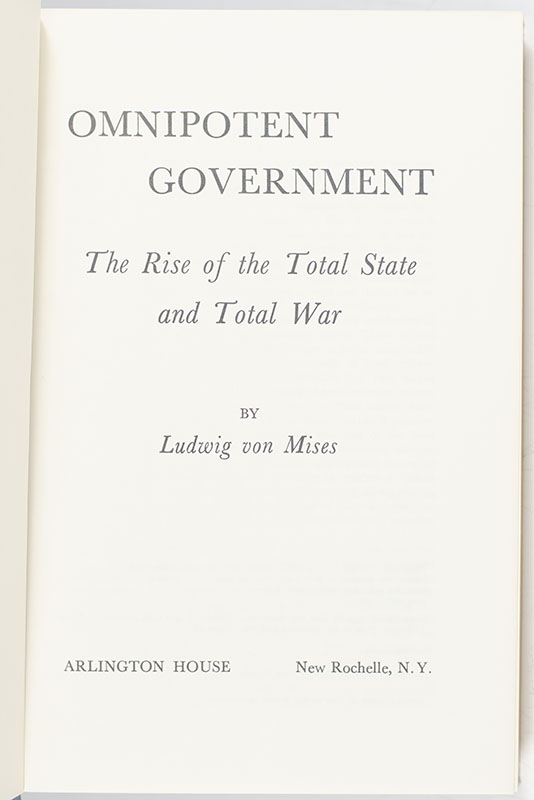 Omnipotent Government: The Rise of the Total State and Total War.