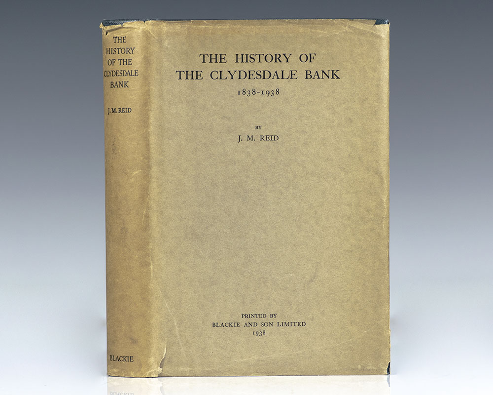 The History of The Clydesdale Bank 1838-1938.