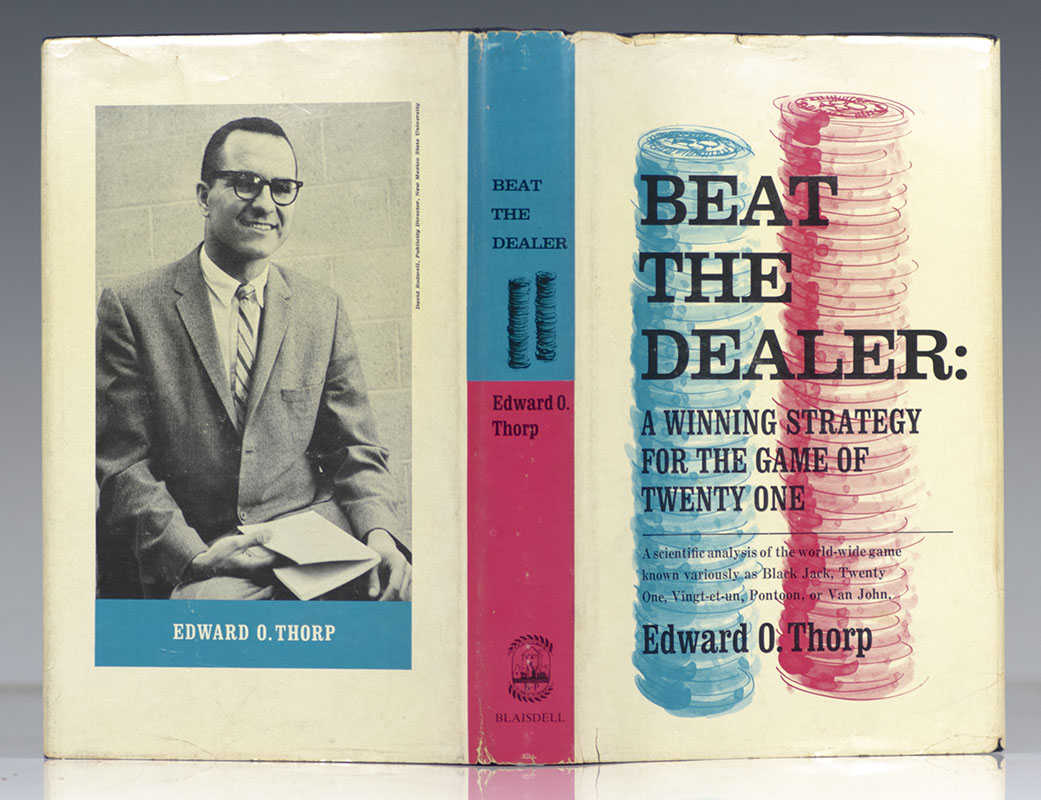 Beat the Dealer: A Winning Strategy for the Game of Twenty One.
