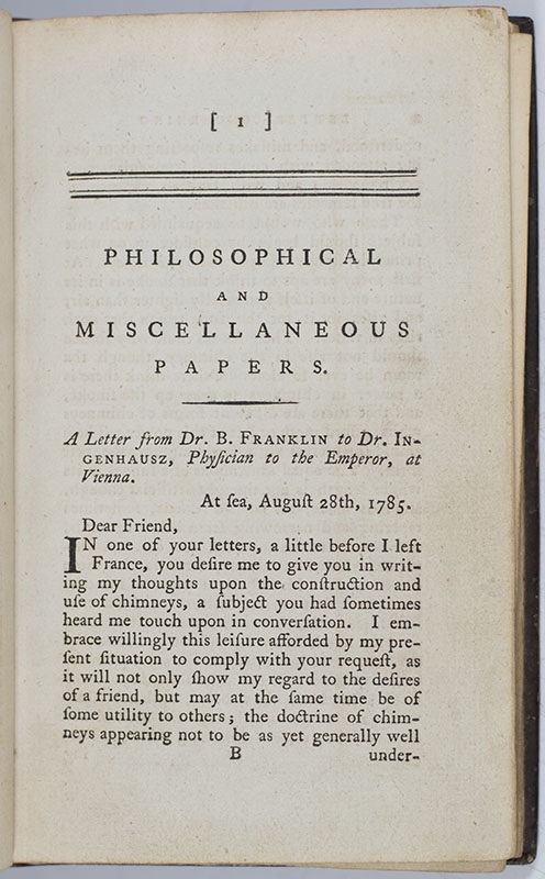 Philosophical and Miscellaneous Papers. Lately written by B. Franklin, LL. D. Fellow of the Royal Society of London; Member of the Royal Academy of Sciences at Paris; President of the American Philosophical Society at Philadelphia &c. &c.