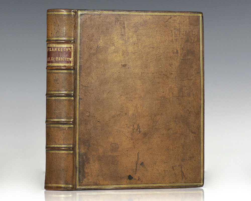 Experiments and Observations on Electricity, Made at Philadelphia in America, By Benjamin Franklin, L.L.D. and F.R.S. To which are added, Letters and Papers on Philosophical Subjects. The Whole corrected, methodized, improved, and now first collected into one Volume, and Illustrated with Copper Plates.