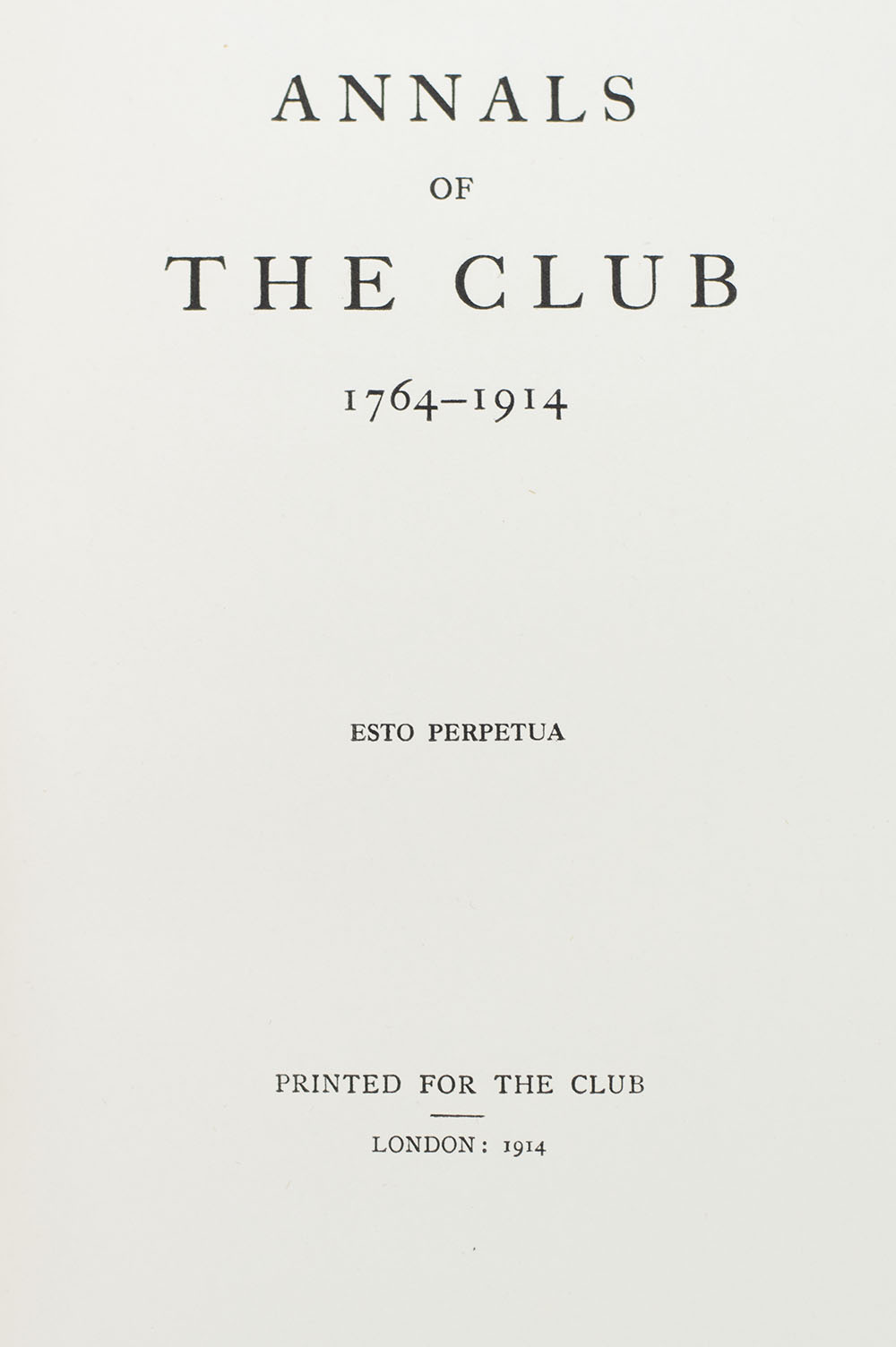 Annals of The Club. 1764-1914.
