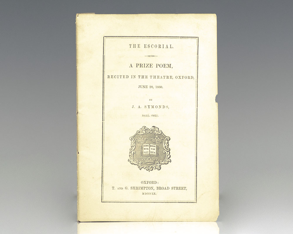 The Escorial. A Prize Poem. Recited in the Theatre, Oxford, June 20, 1860.