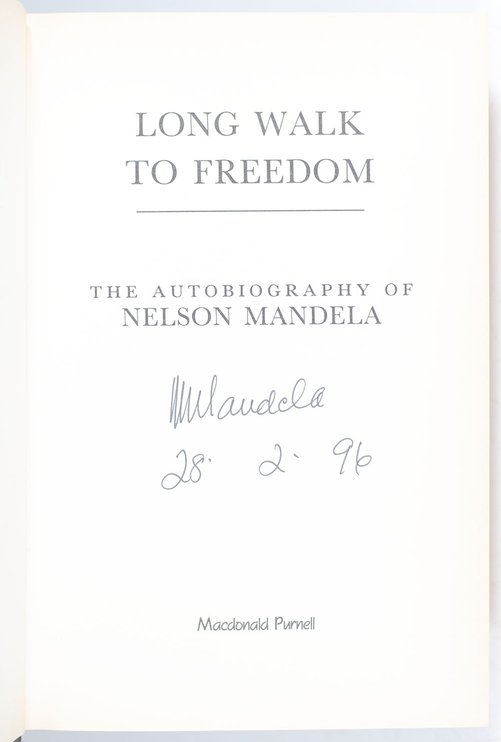 Long Walk To Freedom: The Autobiography of Nelson Mandela.