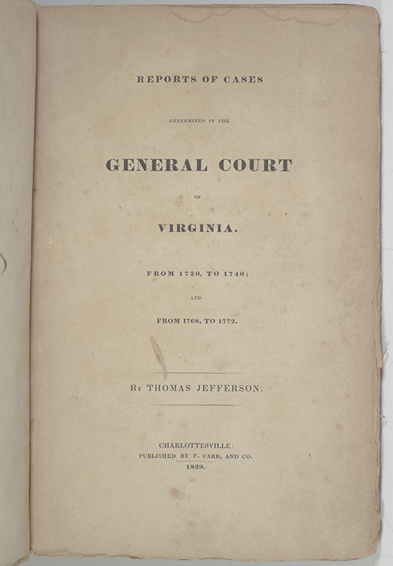 Reports of Cases Determined in the General Court of Virginia, From 1730, TO 1740; And From 1768 TO 1772.