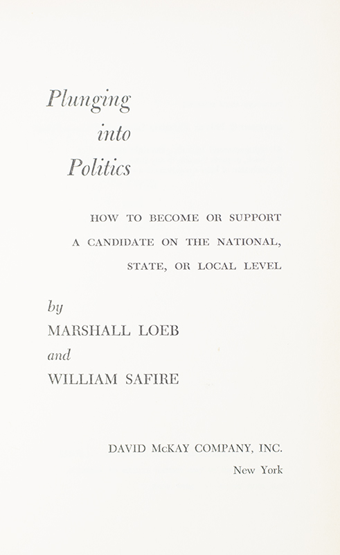 Plunging into Politics: How to Become or Support a Candidate of the National, State, of Local Level.