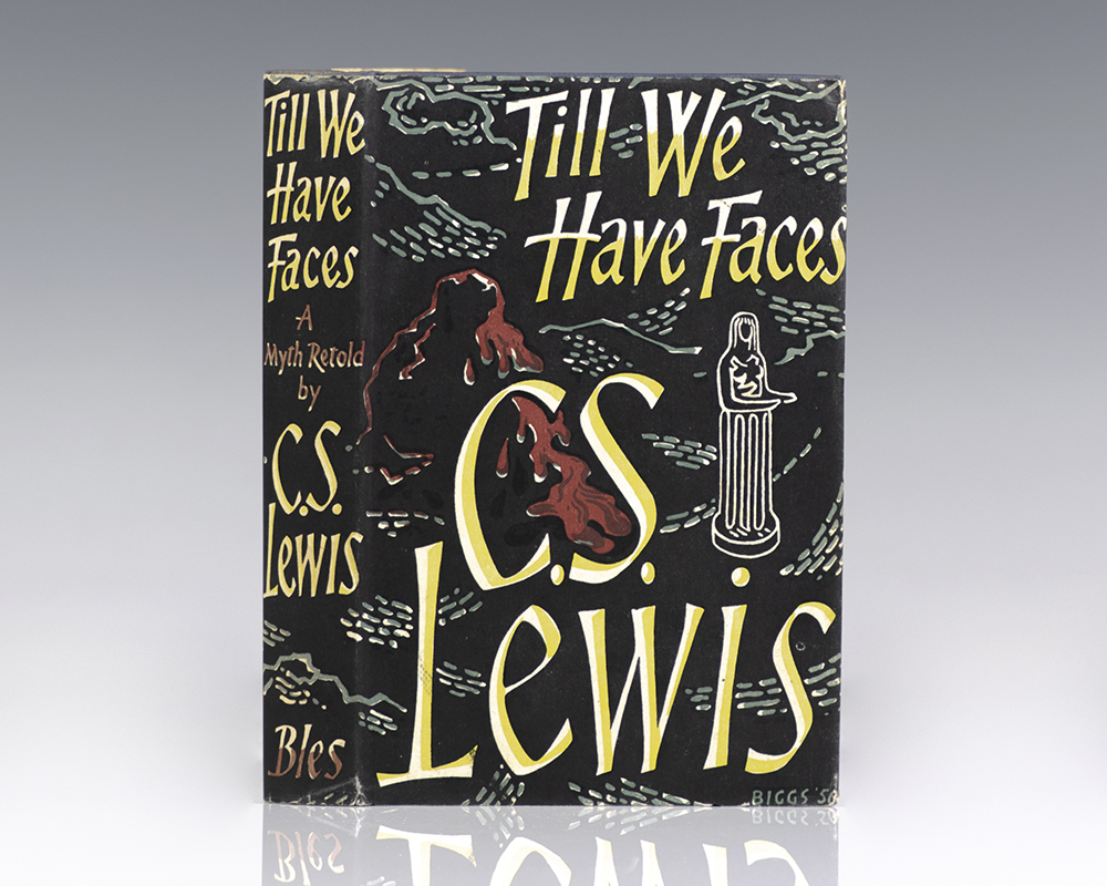Till We Have Faces: A Myth Retold.