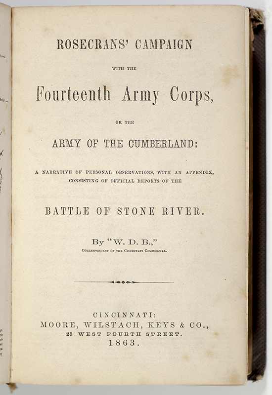 Rosecrans' Campaign with the Fourteenth Army Corps, of the Army of the Cumberland: A Narrative of Personal Observations, with a Appendix, Consisting of Official Reports of the Battle of Stone River.