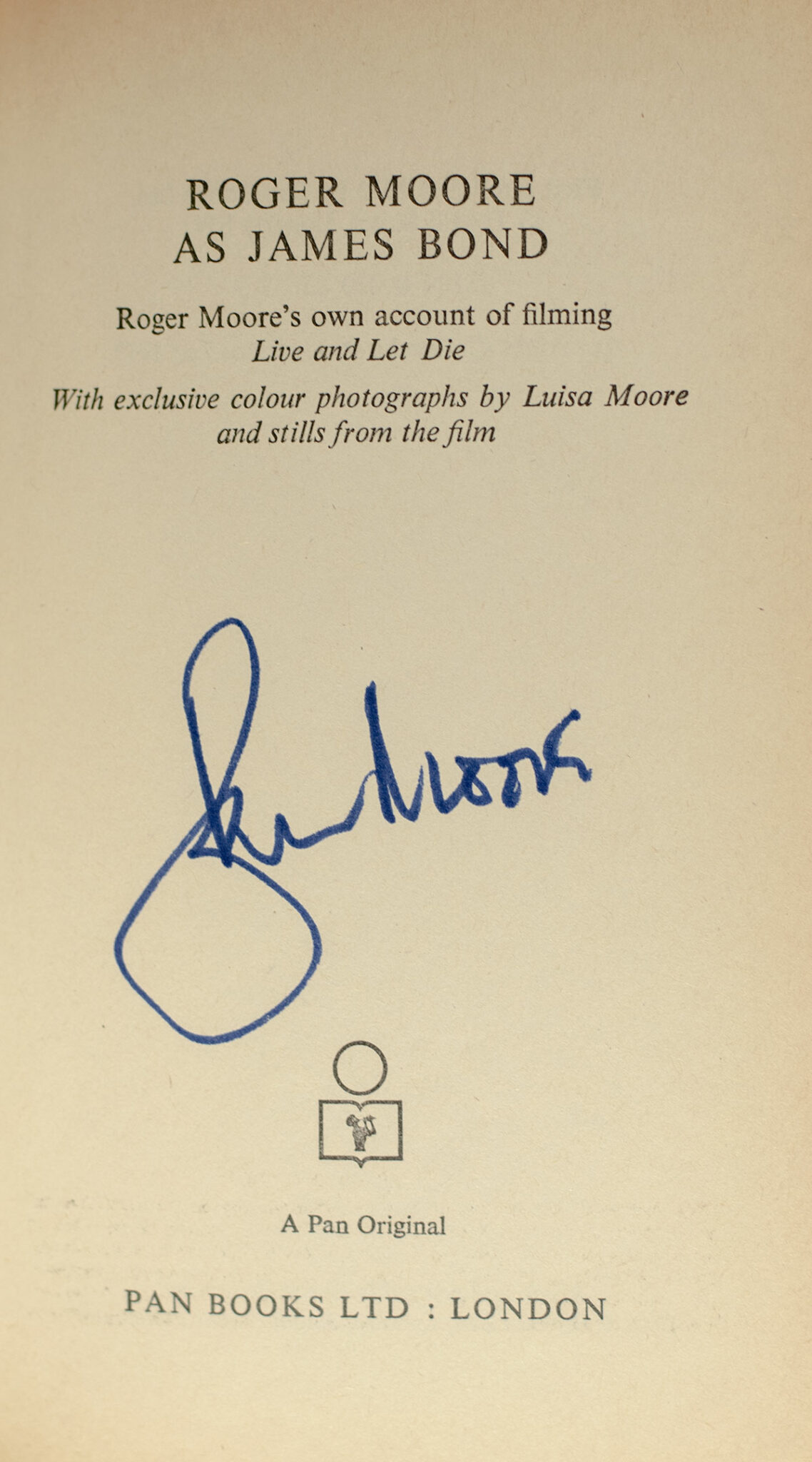 Roger Moore As James Bond: Roger Moore's Own Account of Filming Live and Let Die.