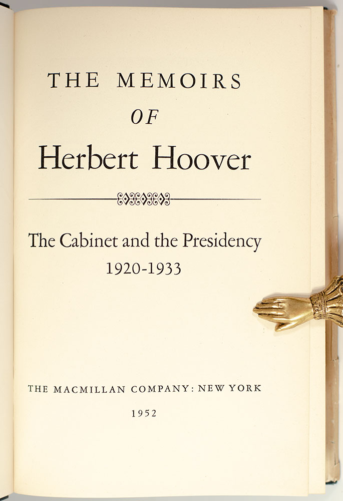 The Memoirs of Herbert Hoover: 1920-1933 The Cabinet and The Presidency.