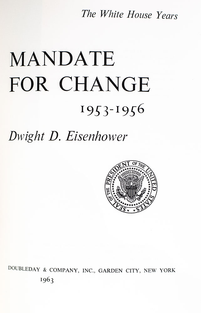 The White House Years: Mandate for Change 1953-1956 and The White House Years: Waging Peace 1956-1961.