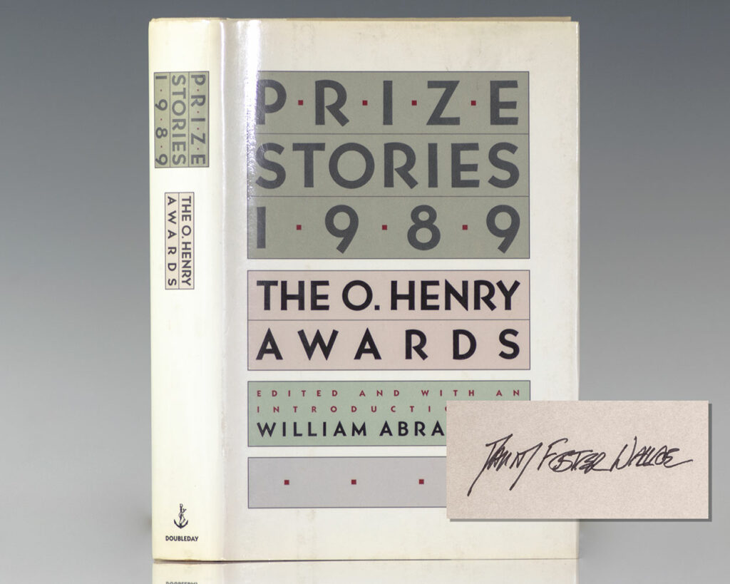 Prize Stories 1989: The O. Henry Awards. [Includes David Foster Wallace’s Here and There].