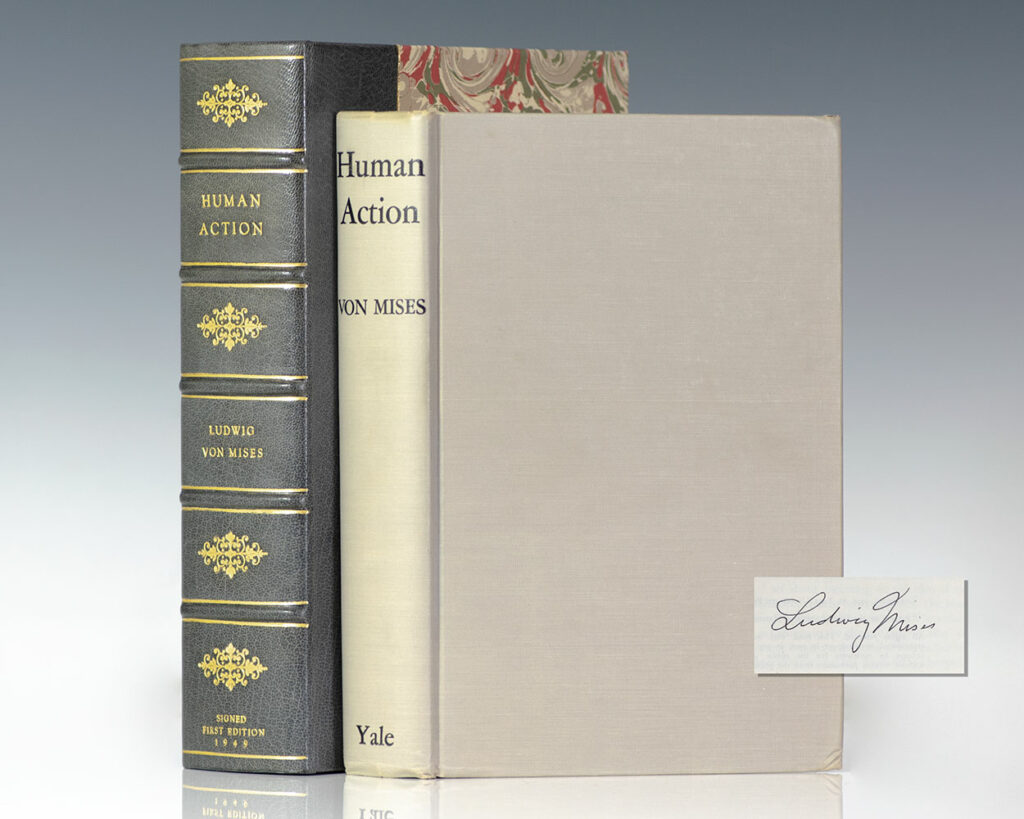 Human Action: A Treatise on Economics.
