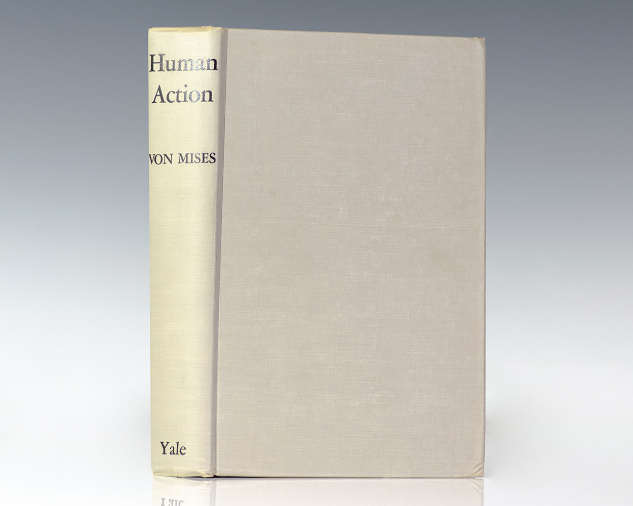 Human Action: A Treatise on Economics.