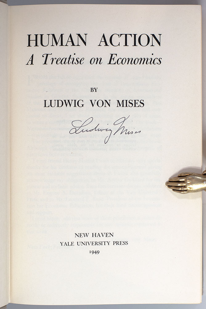 Human Action: A Treatise on Economics.