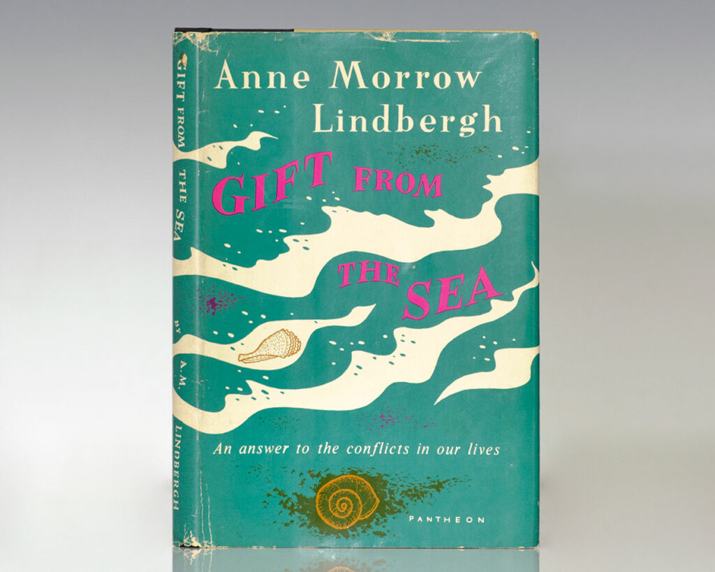 Gift From The Sea: An Answer to the Conflicts In Our Lives.