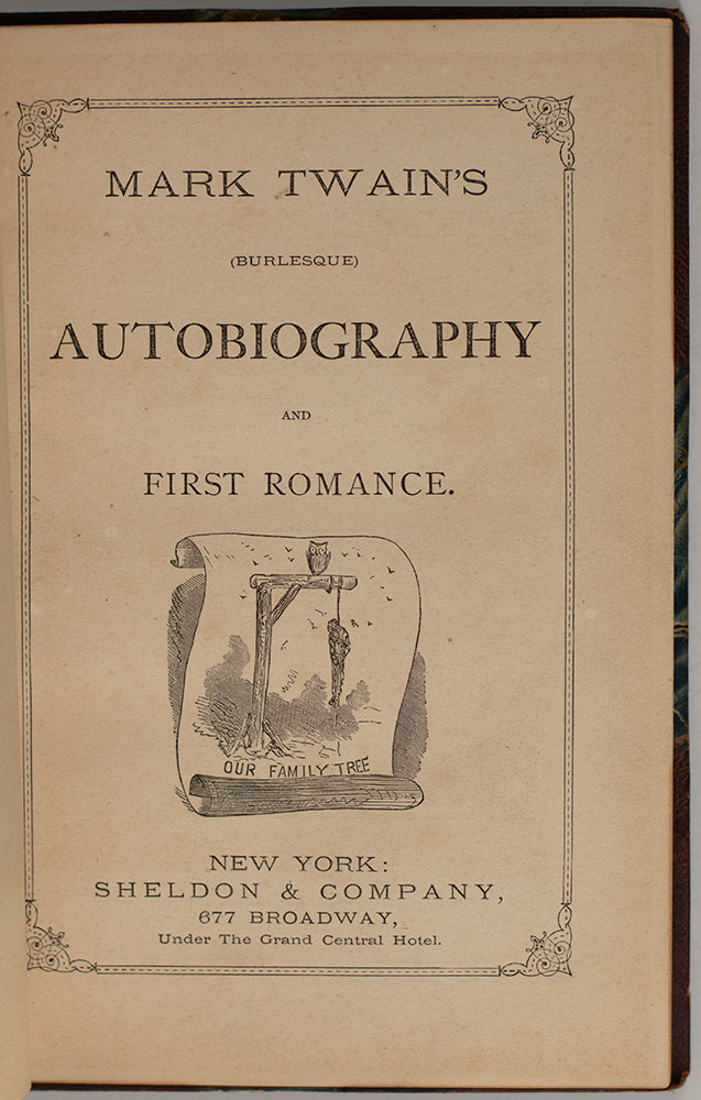 Mark Twain’s (Burlesque) Autobiography and First Romance.