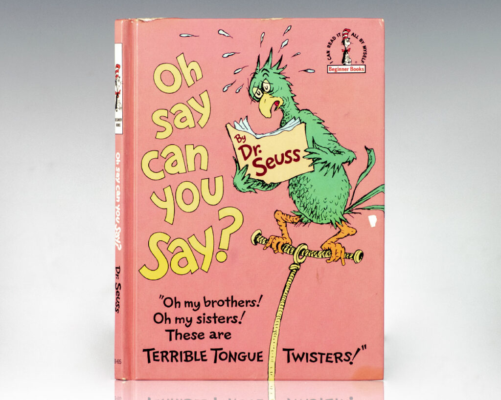 Oh Say, Can You Say? “Oh my brothers! Oh my sisters! These are Terrible Tongue Twisters!”