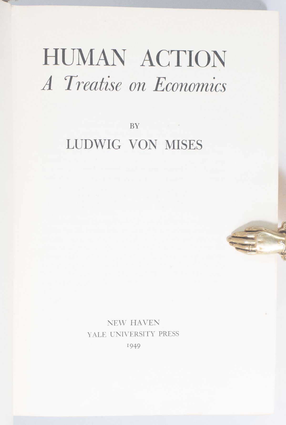 Human Action: A Treatise on Economics.