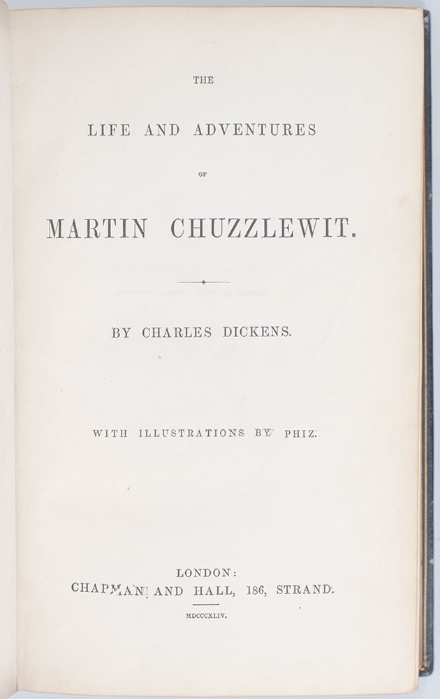 The Life and Adventures of Martin Chuzzlewit.
