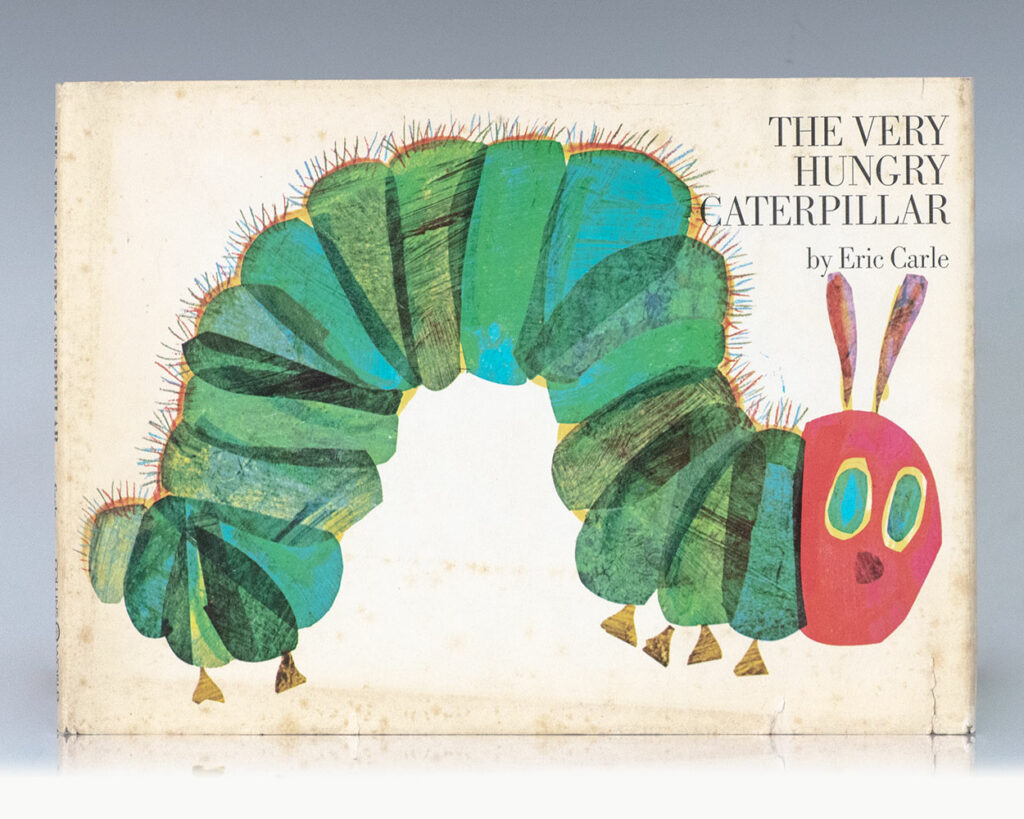 The Very Hungry Caterpillar.